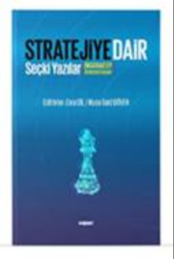 Stratejiye Dair ;Stratejiye Dair Seçki Yazılar