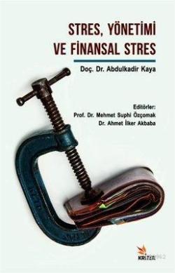 Stres Yönetimi ve Finansal Stres - Abdulkadir Kaya | Yeni ve İkinci El