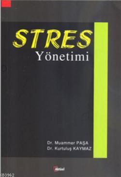 Stres Yönetimi - Kurtuluş Kaymaz | Yeni ve İkinci El Ucuz Kitabın Adre