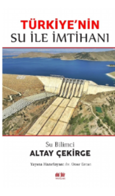 Su Bilimci Altay Çekirge Türkiye’nin Su ile İmtihanı