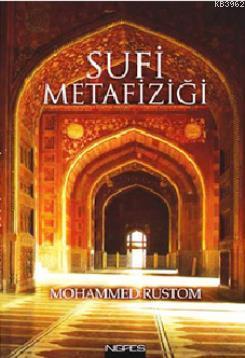 Sufi Metafiziği - Mohammed Rustom | Yeni ve İkinci El Ucuz Kitabın Adr