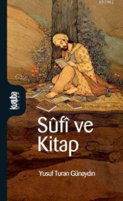 Sufi ve Kitap - Yusuf Turan Günaydın | Yeni ve İkinci El Ucuz Kitabın 
