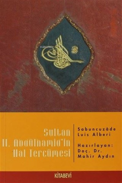 Sultan 2. Abdülhamid'in Hal Tercümesi