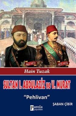 Sultan I. Abdulaziz ve V. Murat - Şaban Çibir | Yeni ve İkinci El Ucuz