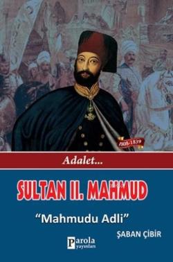 Sultan II. Mahmud; Adalet - Mahmudu Adli