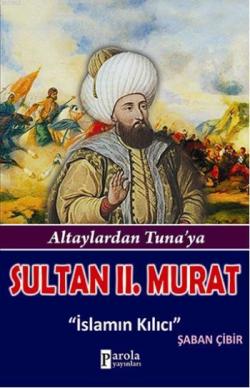 Sultan II Murat - Şaban Çibir | Yeni ve İkinci El Ucuz Kitabın Adresi