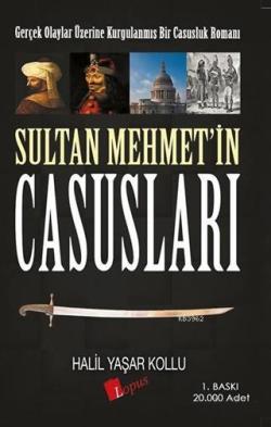 Sultan Mehmet'in Casusları - Halil Yaşar Kollu | Yeni ve İkinci El Ucu