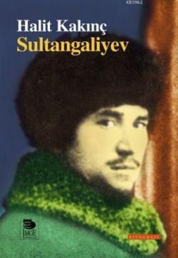 Sultangaliyev - Halit Kakınç | Yeni ve İkinci El Ucuz Kitabın Adresi