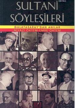 Sultani Söyleşileri Galatasaray'dan Anılar