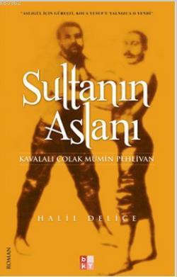 Sultanın Aslanı - Halil Delice | Yeni ve İkinci El Ucuz Kitabın Adresi