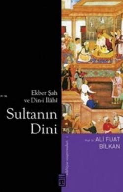 Sultanın Dini - Ali Fuat Bilkan | Yeni ve İkinci El Ucuz Kitabın Adres