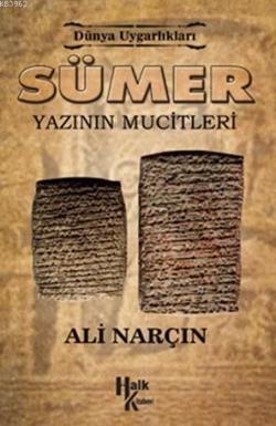 Sümer Yazının Mucitleri - Ali Narçın | Yeni ve İkinci El Ucuz Kitabın 