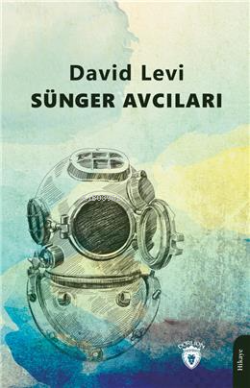 Sünger Avcıları - David Levi | Yeni ve İkinci El Ucuz Kitabın Adresi