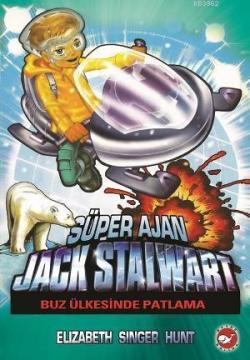 Süper Ajan Jack Stalwart 12 - Elizabeth Singer Hunt | Yeni ve İkinci E