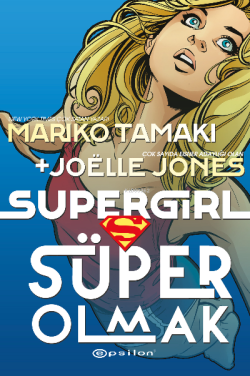 Süper Girl Süper Olmak - Mariko Tamaki | Yeni ve İkinci El Ucuz Kitabı