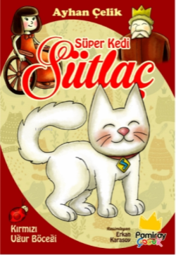 Süper Kedi Sütlaç - Ayhan Çelik | Yeni ve İkinci El Ucuz Kitabın Adres