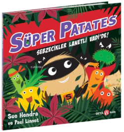 Süper Patates ;Sebzecikler Lanetli Vadi'de - Sue Hendra | Yeni ve İkin