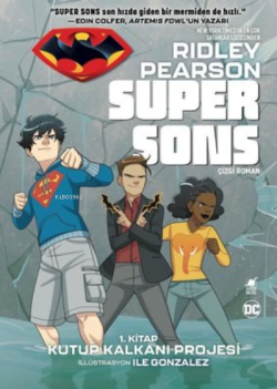 Super Sons - 1. Kitap Kutup Kalkanı Projesi - Ridley Pearson | Yeni ve