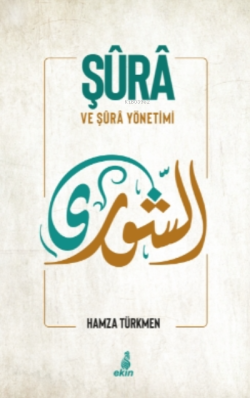 Şura ve Şura Yönetimi - Hamza Türkmen | Yeni ve İkinci El Ucuz Kitabın