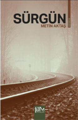 Sürgün - Metin Aktaş | Yeni ve İkinci El Ucuz Kitabın Adresi