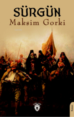 Sürgün - Maksim Gorki | Yeni ve İkinci El Ucuz Kitabın Adresi