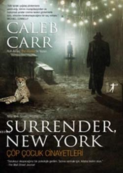 Surrender New York Çöp Çocuk Cinayetleri - Caleb Carr | Yeni ve İkinci