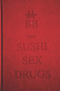 Sushi Sex Drugs - Berrak Balaban- | Yeni ve İkinci El Ucuz Kitabın Adr