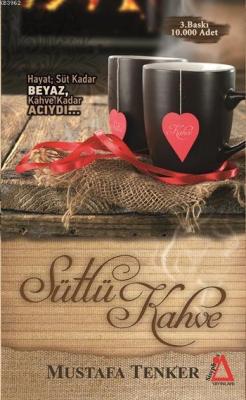 Sütlü Kahve - Mustafa Tenker | Yeni ve İkinci El Ucuz Kitabın Adresi
