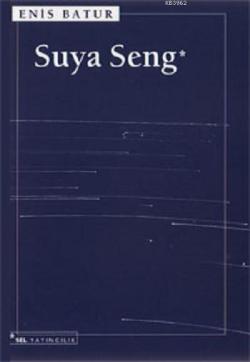 Suya Seng - Enis Batur | Yeni ve İkinci El Ucuz Kitabın Adresi