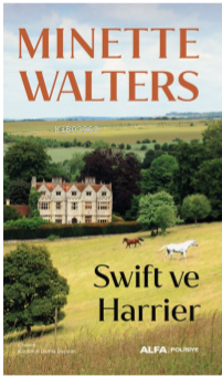 Swift ve Harrier - Minette Walters | Yeni ve İkinci El Ucuz Kitabın Ad