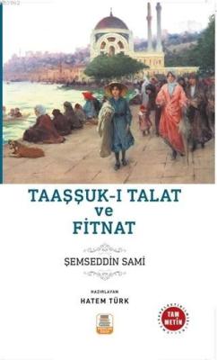 Taaşşukk-ı Talat ve Fitnat - Şemseddin Sami | Yeni ve İkinci El Ucuz K