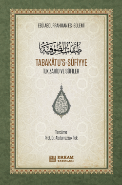 Tabakâtu’s-Sûfiyye – Ciltli (Arapça – Türkçe);İlk Zâhid ve Sûfîler