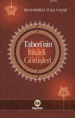 Taberi'nin İtikadi Görüşleri - Muhammed Yuşa Yaşar | Yeni ve İkinci El