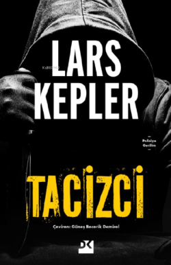 Tacizci - Lars Kepler | Yeni ve İkinci El Ucuz Kitabın Adresi