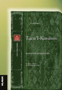 Tacü'l Kavanin - İslam Medeniyeti Araştırmaları - Şehrizade Mehmet Sai