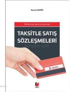 Taksitle Satış Sözleşmeleri Türk Borçlar Kanunu Açısından