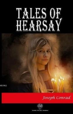 Tales of Hearsay - Joseph Conrad | Yeni ve İkinci El Ucuz Kitabın Adre