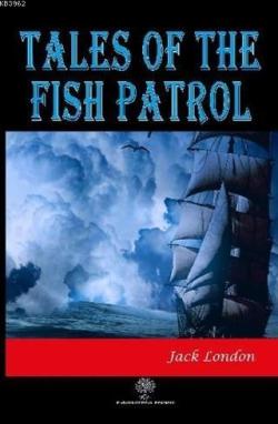 Tales of the Fish Patrol - Jack London | Yeni ve İkinci El Ucuz Kitabı