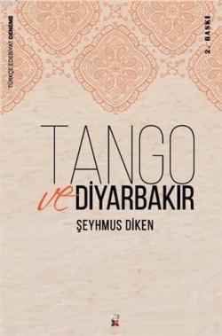 Tango ve Diyarbakır - Şeyhmus Diken | Yeni ve İkinci El Ucuz Kitabın A