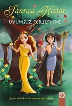Tanrıça Kızlar; Uyumsuz Persephone