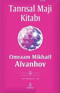 Tanrısal Maji Kitabı - Omraam Mikhael Aivanhov | Yeni ve İkinci El Ucu