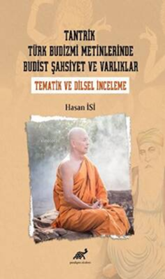 Tantrik Türk Budizmi Metinlerinde Budist Şahsiyet ve Varlıklar Tematik