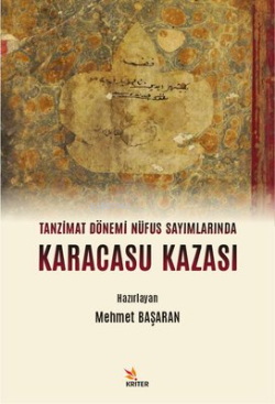 Tanzimat Dönemi Nüfus Sayımlarında Karacasu Kazası - Mehmet Başaran | 