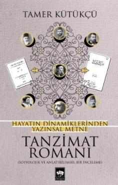 Tanzimat Romanı - Tamer Kütükçü | Yeni ve İkinci El Ucuz Kitabın Adres