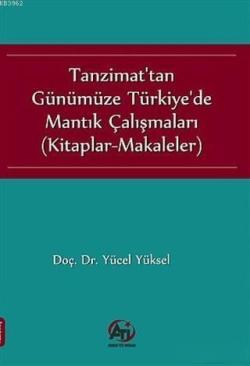 Tanzimat'tan Günümüze Türkiye'de Mantık Çalışmaları; Kitaplar-Makaleler