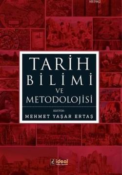 Tarih Bilimi ve Metodolojisi - Mehmet Yaşar Ertaş | Yeni ve İkinci El 