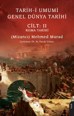 Tarih-i Umumi - Genel Dünya Tarihi Cilt: II Roma Tarihi - Mizancı Mehm