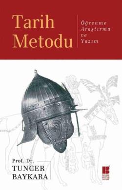 Tarih Metodu - Tuncer Baykara | Yeni ve İkinci El Ucuz Kitabın Adresi