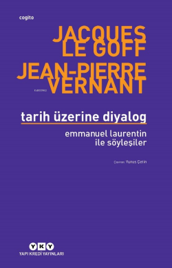 Tarih Üzerine Diyalog ;Emmanuel Laurentin ile Söyleşiler