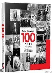 Tarihe Yön Veren 100 Olay - Kolektif | Yeni ve İkinci El Ucuz Kitabın 